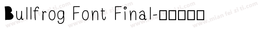 Bullfrog Font Final字体转换